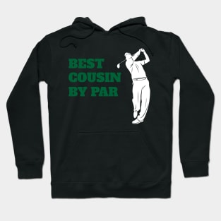 Best Cousin By Par - Funny Golf Hoodie